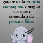 Sedersi da soli e godere della propria compagnia è meglio che essere circondati da persone false.